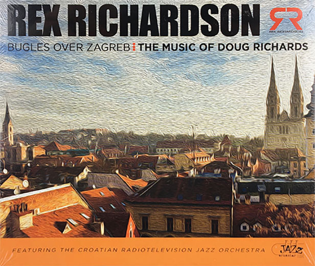 Rex Richardson: Bugles over Zagreb - Click Image to Close